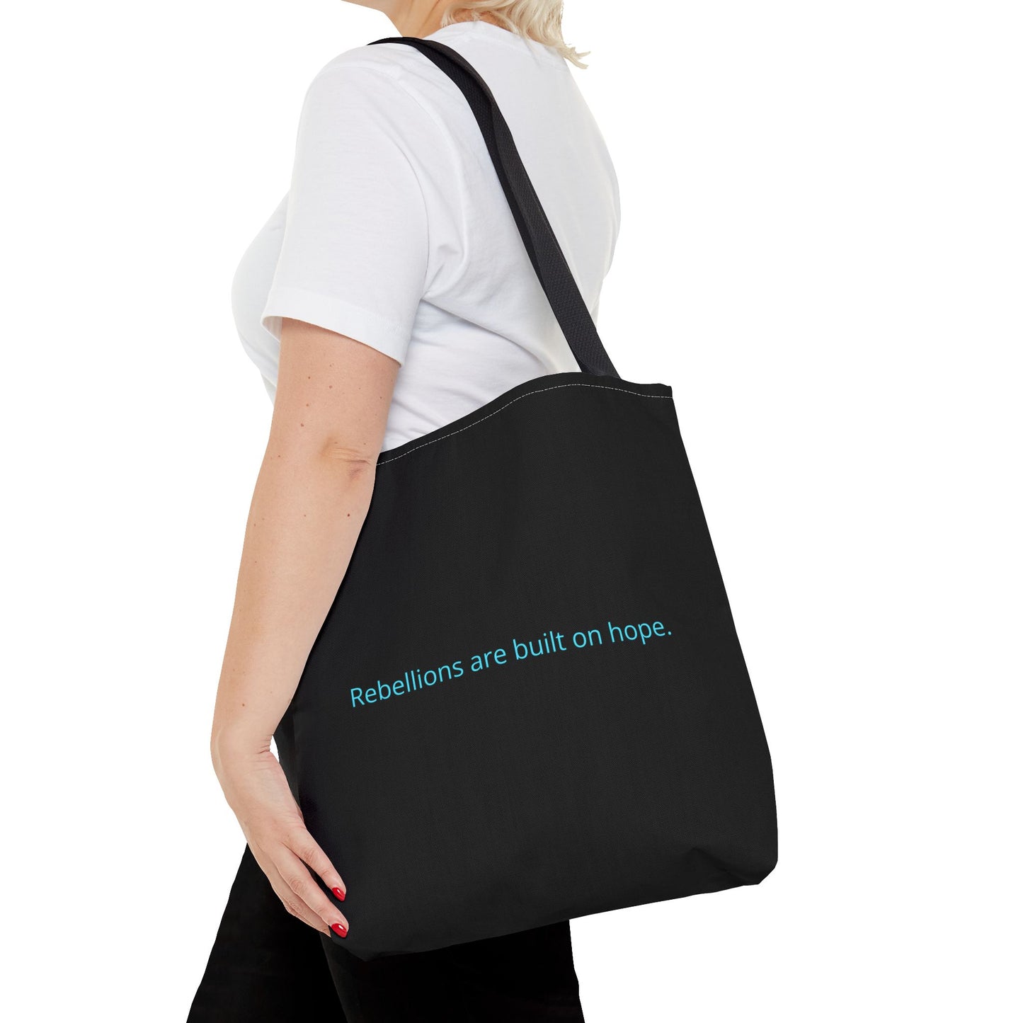 "Rebellions are built on hope." Black Tote Bag
