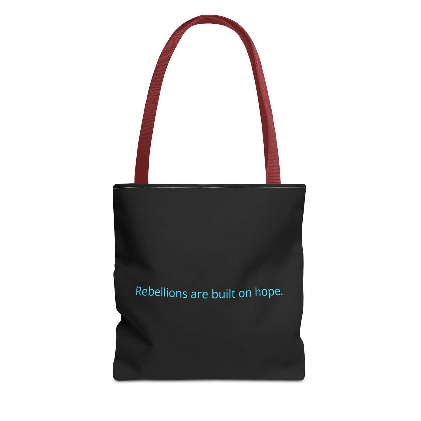 "Rebellions are built on hope." Black Tote Bag