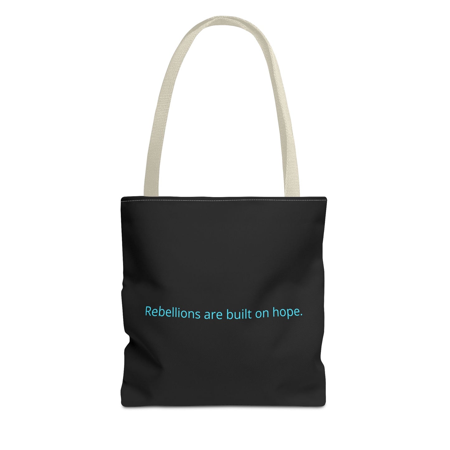 "Rebellions are built on hope." Black Tote Bag