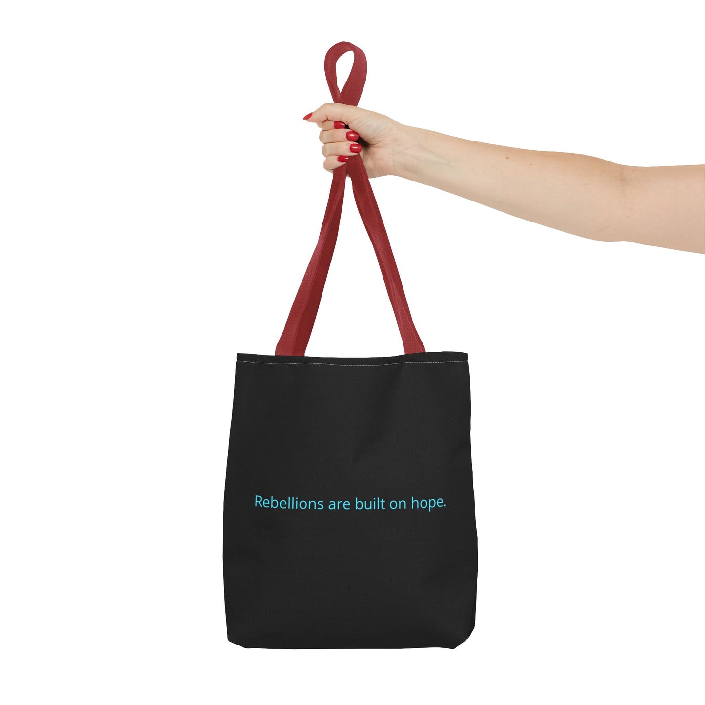 "Rebellions are built on hope." Black Tote Bag