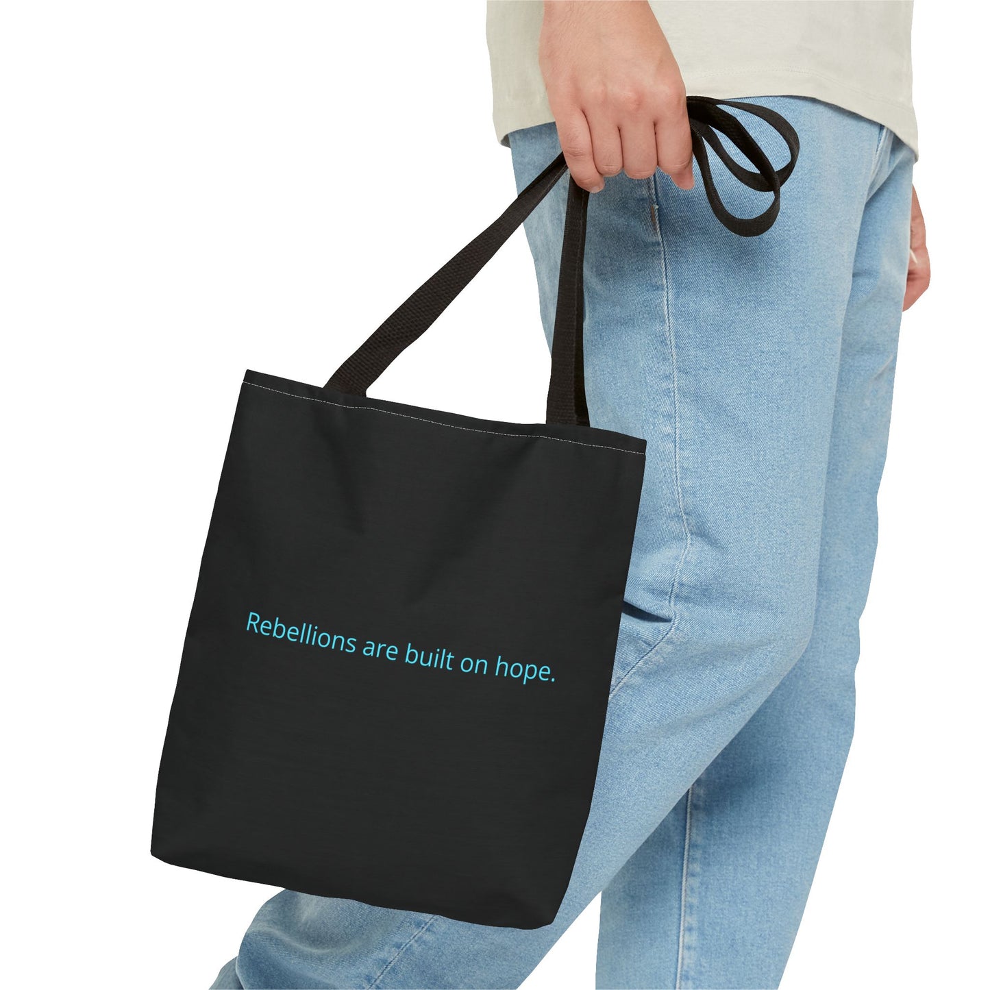 "Rebellions are built on hope." Black Tote Bag
