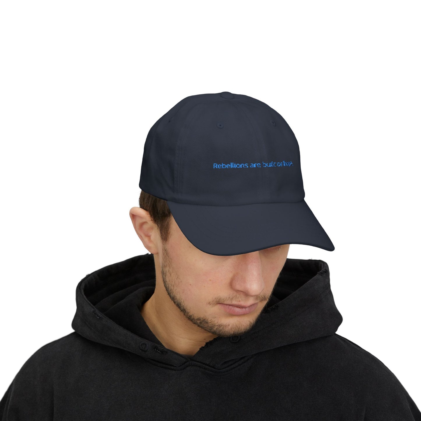 Rebellions are built on hope. Classic Dad Cap