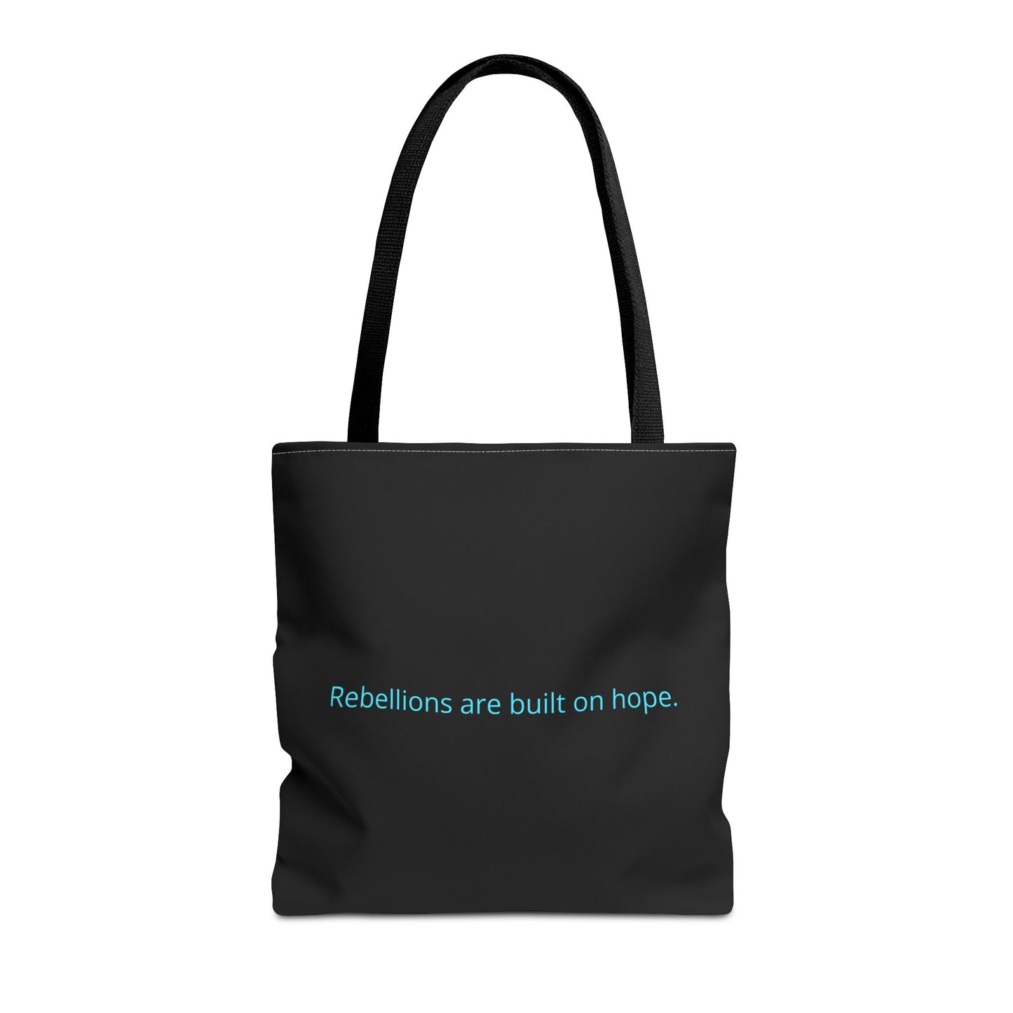 "Rebellions are built on hope." Black Tote Bag