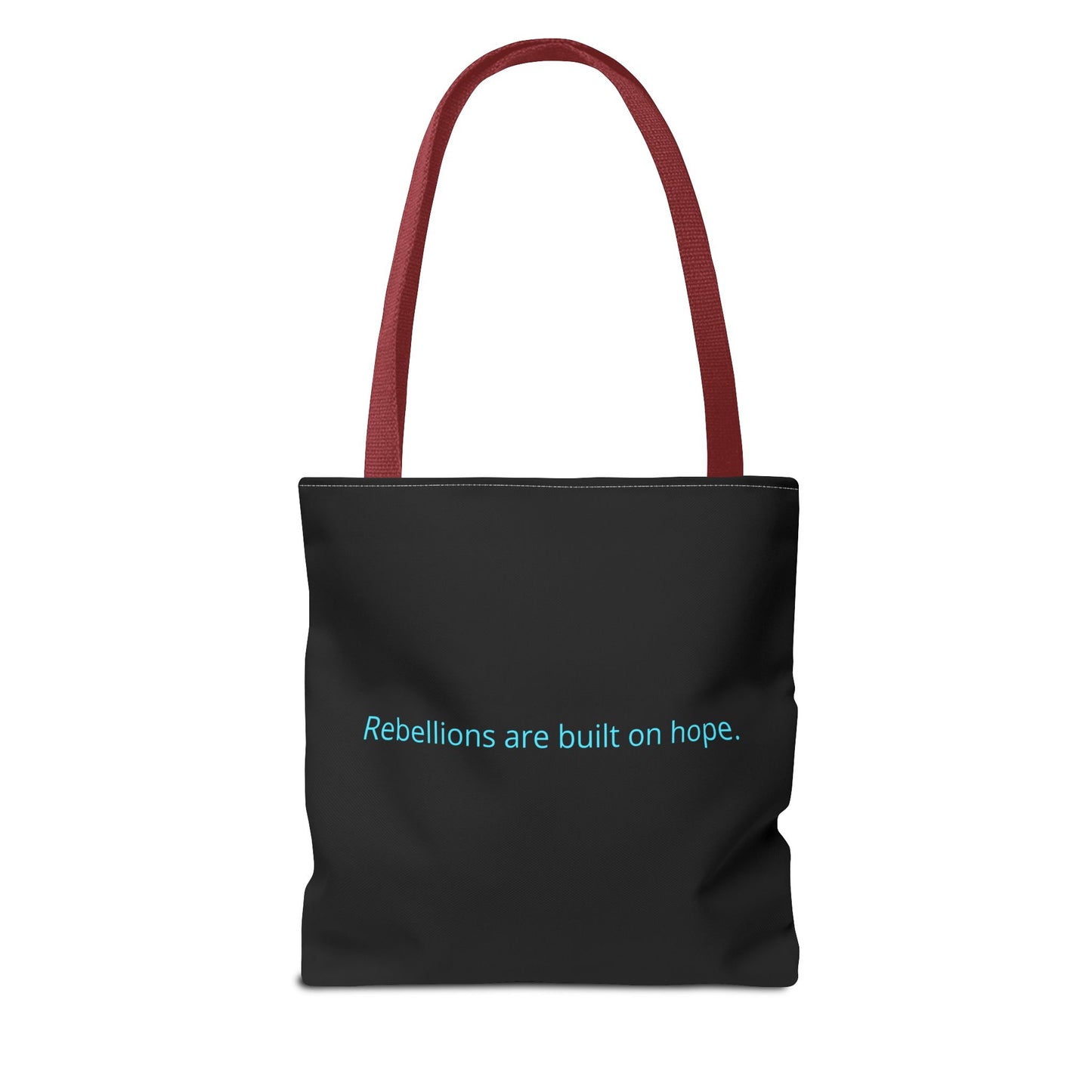 "Rebellions are built on hope." Black Tote Bag