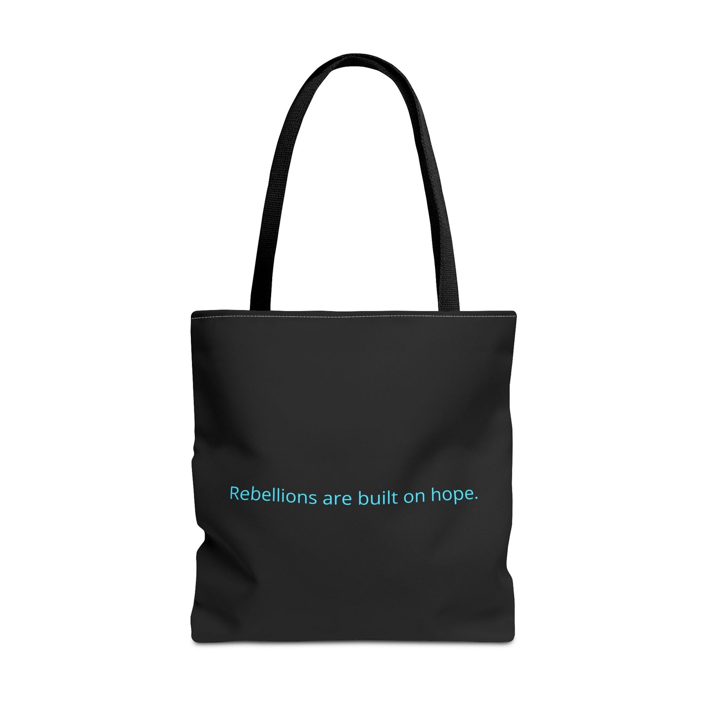"Rebellions are built on hope." Black Tote Bag