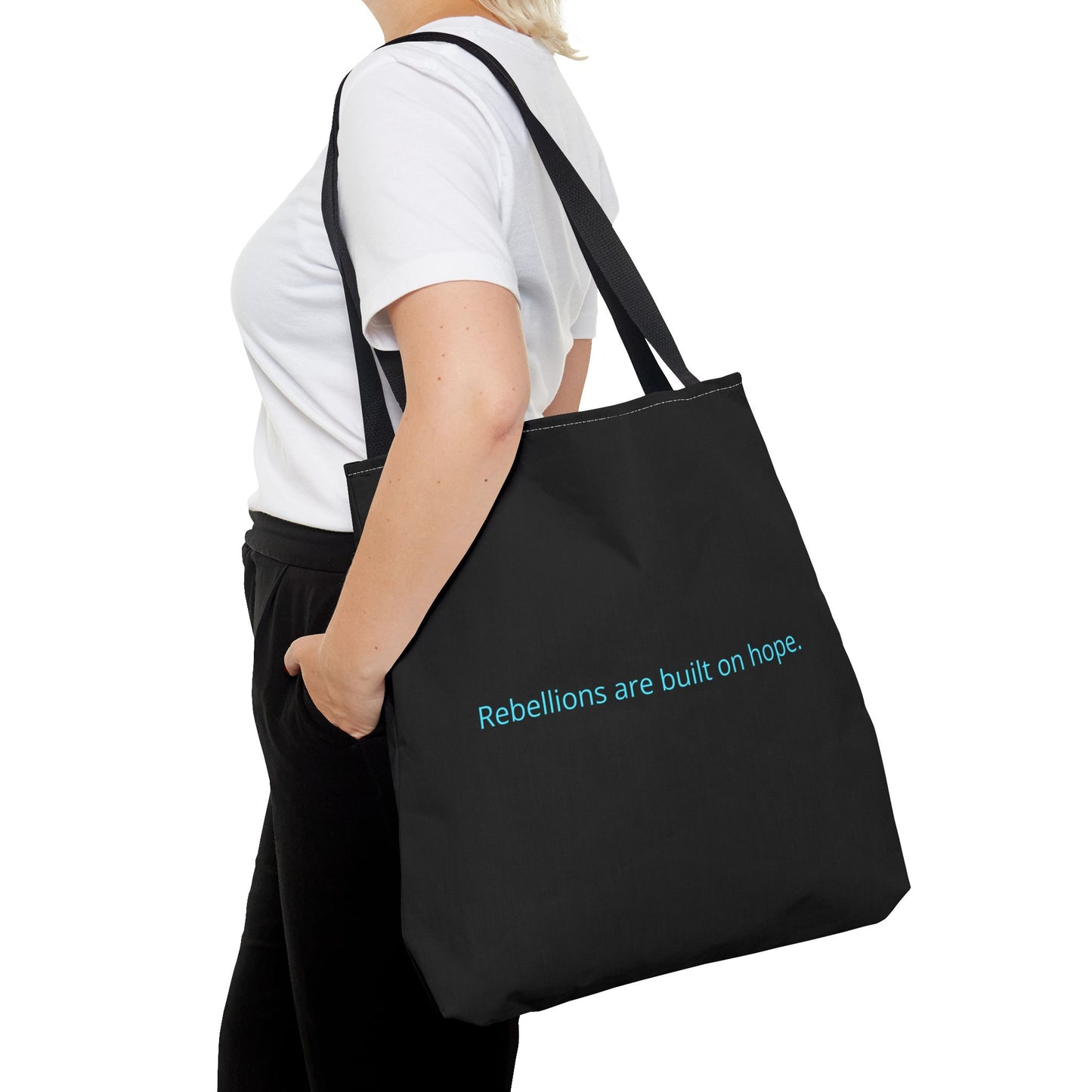 "Rebellions are built on hope." Black Tote Bag
